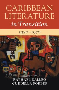 bokomslag Caribbean Literature in Transition, 1920-1970: Volume 2