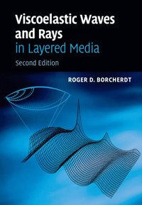 bokomslag Viscoelastic Waves and Rays in Layered Media