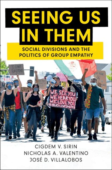 Cigdem V. Sirin, Nicholas A. Valentino, José D. Villalobos - Seeing Us in Them, Inbunden