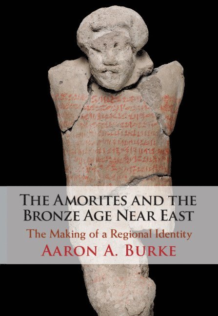 The Amorites and the Bronze Age Near East 1