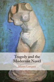 bokomslag Tragedy and the Modernist Novel