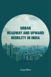 bokomslag Urban Headway and Upward Mobility in India