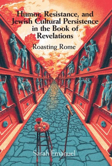 bokomslag Humor, Resistance, and Jewish Cultural Persistence in the Book of Revelation