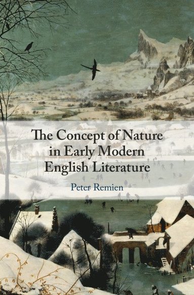 bokomslag The Concept of Nature in Early Modern English Literature