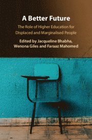 Jacqueline Bhabha, Wenona Giles, Faraaz Mahomed, Massachusetts) Bhabha, Jacqueline (Harvard University, Toronto) Giles, Wenona (York University - Better Future, Inbunden