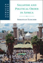 bokomslag Salafism and Political Order in Africa