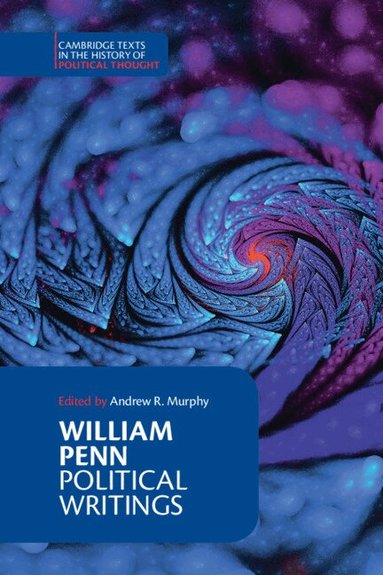 Andrew R. Murphy - William Penn: Political Writings, Inbunden