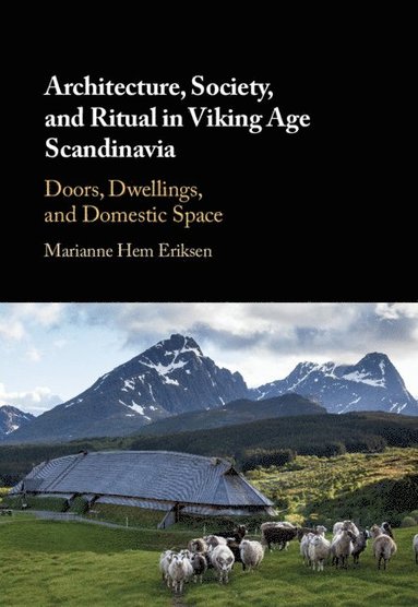 bokomslag Architecture, Society, and Ritual in Viking Age Scandinavia