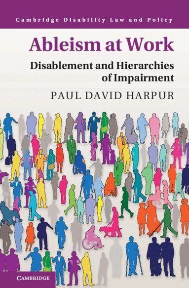 Paul David Harpur - Ableism at Work, Inbunden