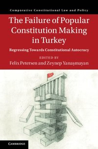 bokomslag The Failure of Popular Constitution Making in Turkey