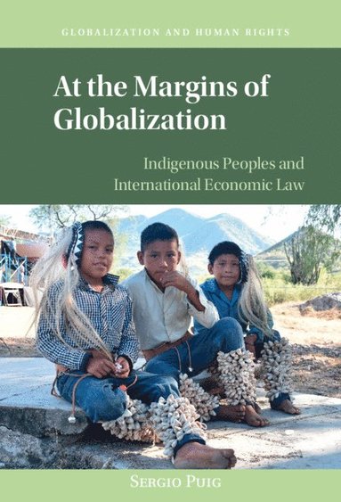 Sergio Puig - At the Margins of Globalization, Inbunden