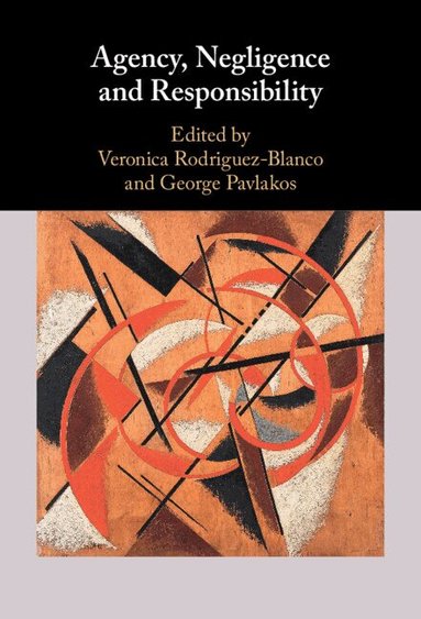 Veronica Rodriguez-Blanco, George Pavlakos - Agency, Negligence and Responsibility, Inbunden