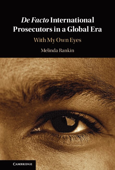 De facto International Prosecutors in a Global Era 1