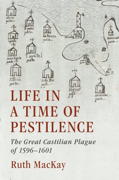 Ruth MacKay - Life in a Time of Pestilence, Inbunden