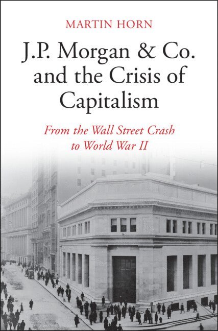 J.P. Morgan & Co. and the Crisis of Capitalism 1