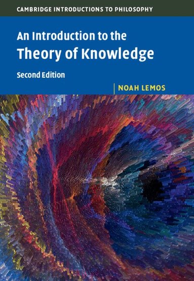Noah Lemos - An Introduction to the Theory of Knowledge, Inbunden