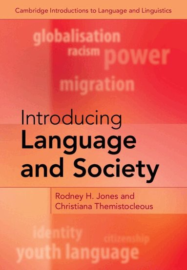 Rodney H. Jones, Christiana Themistocleous - Introducing Language and Society, Inbunden