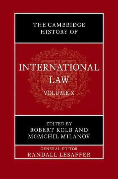 bokomslag The Cambridge History of International Law: Volume 10, International Law at the Time of the League of Nations (1920-1945)