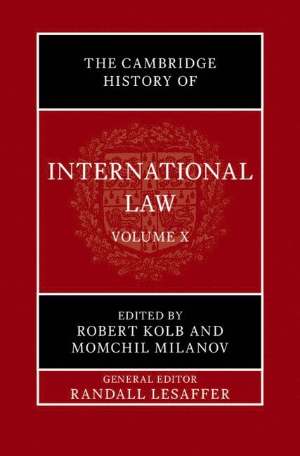 The Cambridge History of International Law: Volume 10, International Law at the Time of the League of Nations (1920-1945) 1