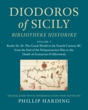 bokomslag Diodoros of Sicily: Bibliotheke Historike: Volume 1, Books 14-15: The Greek World in the Fourth Century BC from the End of the Peloponnesian War to the Death of Artaxerxes II (Mnemon)