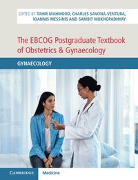 bokomslag The EBCOG Postgraduate Textbook of Obstetrics & Gynaecology