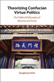 bokomslag Theorizing Confucian Virtue Politics