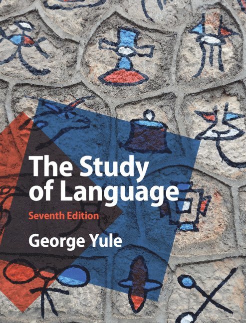 George Yule - STUDY OF LANGUAGE REV/E 7/E, Inbunden