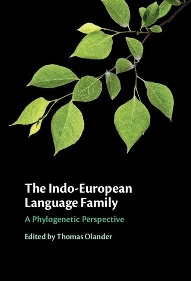 Thomas Olander - The Indo-European Language Family, Inbunden