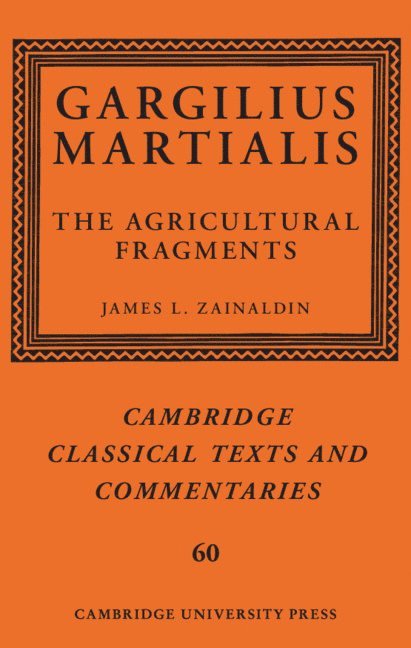 Gargilius Martialis: The Agricultural Fragments 1