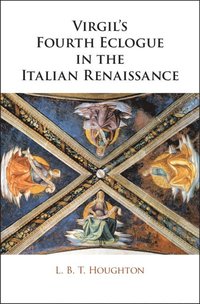 bokomslag Virgil's Fourth Eclogue in the Italian Renaissance