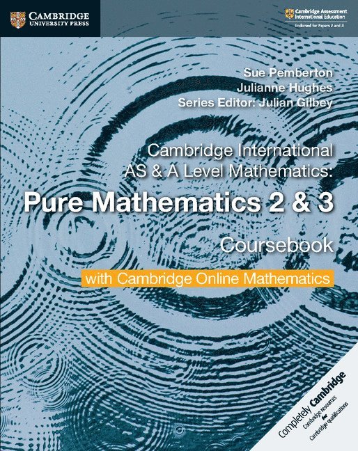 Cambridge International AS & A Level Mathematics Pure Mathematics 2 and 3 Coursebook with Cambridge Online Mathematics (2 Years) 1