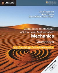 bokomslag Cambridge International AS & A Level Mathematics Mechanics Coursebook with Cambridge Online Mathematics (2 Years)