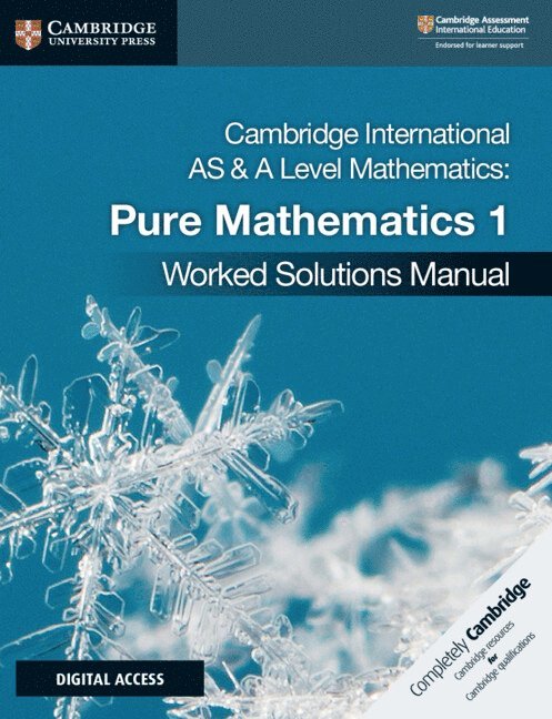 Cambridge International AS & A Level Mathematics Pure Mathematics 1 Worked Solutions Manual with Digital Access 1