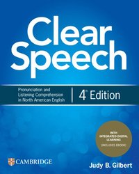 bokomslag Clear Speech Student's Book with Integrated Digital Learning: Pronunciation and Listening Comprehension in North American English