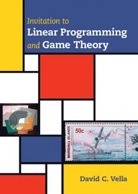 bokomslag Invitation to Linear Programming and Game Theory