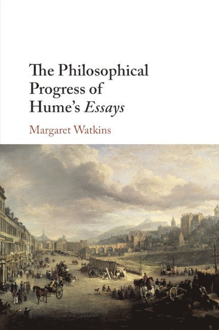 The Philosophical Progress of Hume's Essays 1