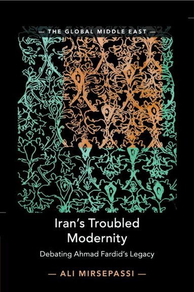 Ali Mirsepassi - Iran's Troubled Modernity, Häftad