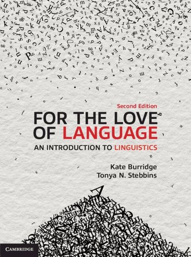 Kate Burridge, Tonya N. Stebbins - For the Love of Language, Häftad