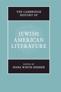 bokomslag The Cambridge History of Jewish American Literature