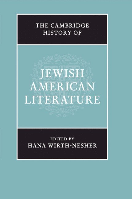 The Cambridge History of Jewish American Literature 1