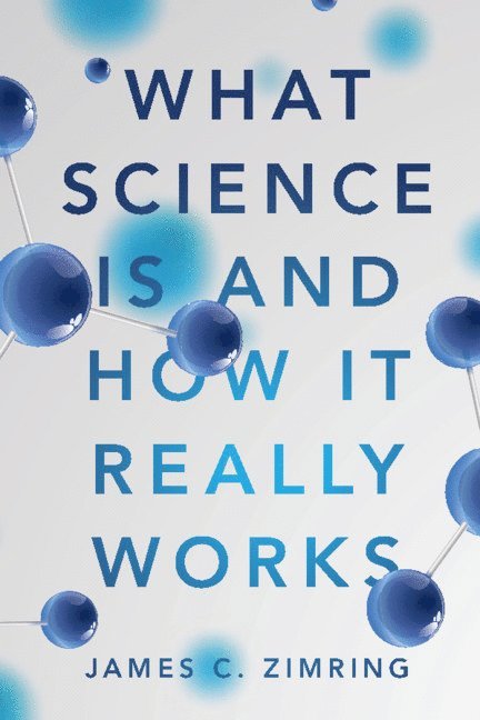 What Science Is and How It Really Works 1