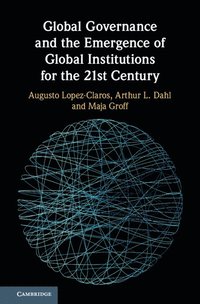 bokomslag Global Governance and the Emergence of Global Institutions for the 21st Century