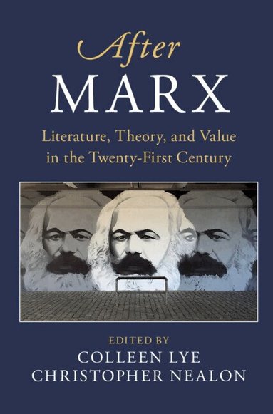 Colleen Lye, Christopher Nealon - After Marx, Häftad