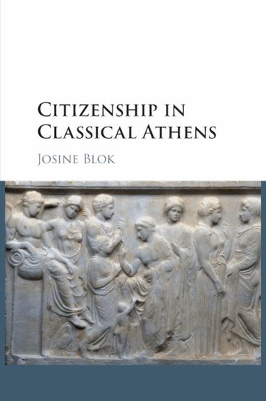 Josine Blok - Citizenship in Classical Athens, Häftad