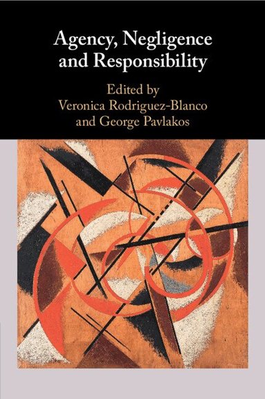 Veronica Rodriguez-Blanco, George Pavlakos - Agency, Negligence and Responsibility, Häftad