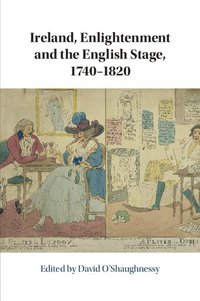 bokomslag Ireland, Enlightenment and the English Stage, 1740-1820