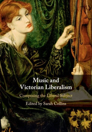 Sarah Collins - Music and Victorian Liberalism, Häftad