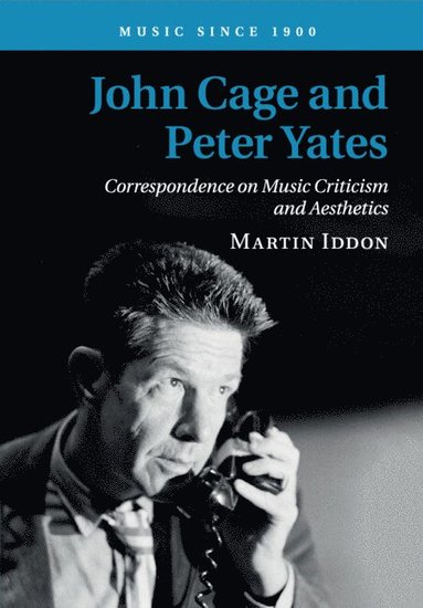 bokomslag John Cage and Peter Yates