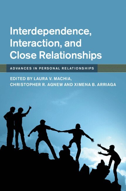 Interdependence, Interaction, and Close Relationships 1