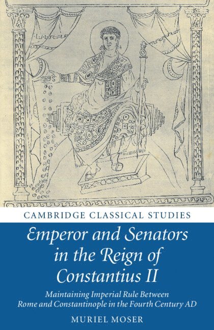 Emperor and Senators in the Reign of Constantius II 1